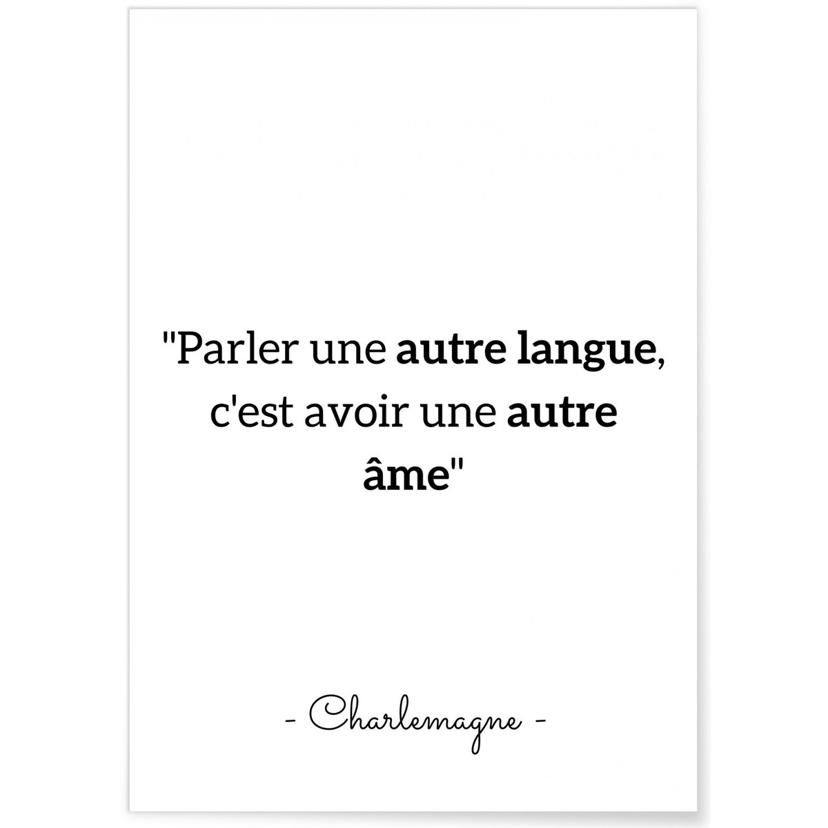 Affiche citation Charlemagne 'Parler une autre langue...' blanc, L'AFFICHERIE