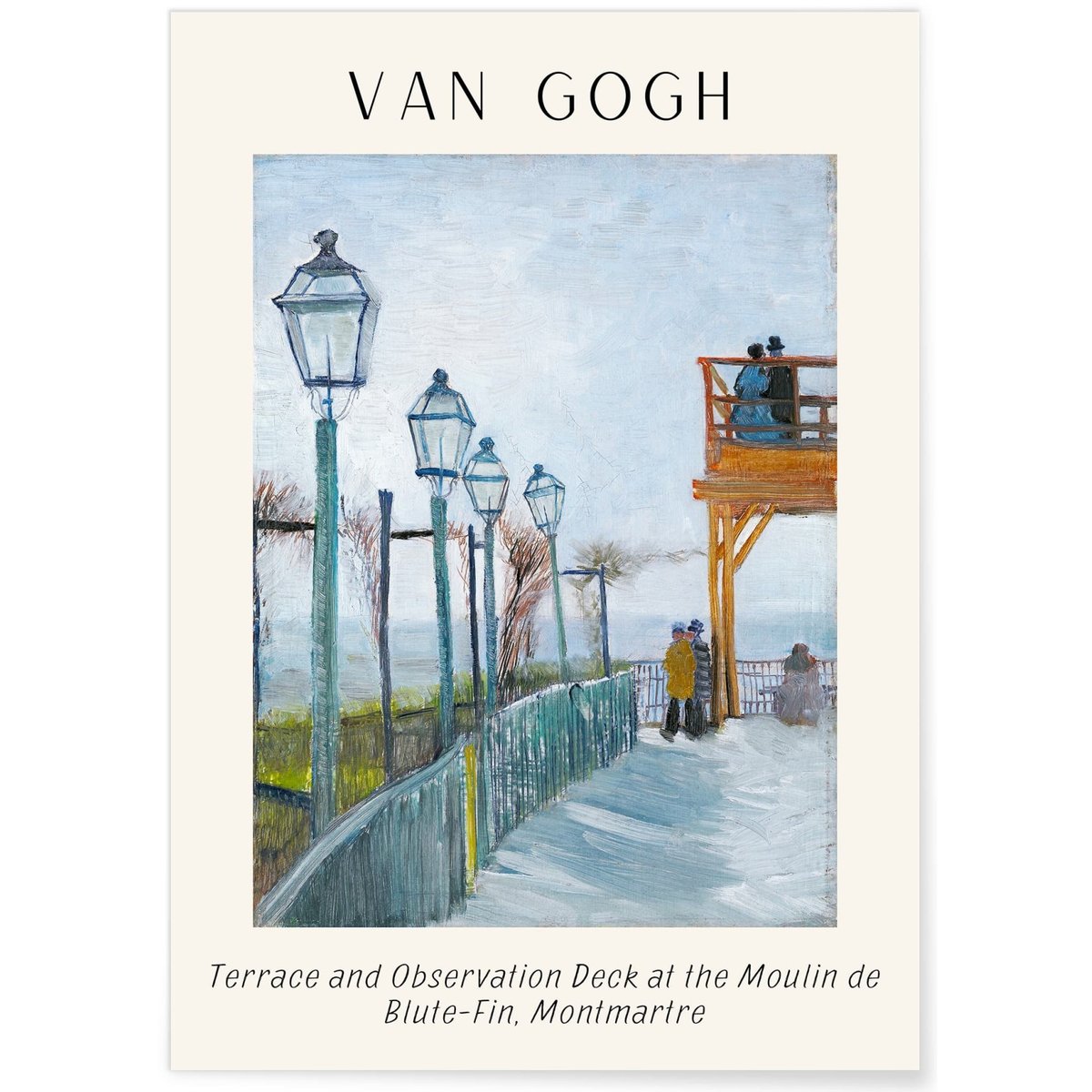 Affiche Van Gogh - Terrace and Observation Deck at the Moulin de Blute-Fin, Montmartre blanc, L'AFFICHERIE