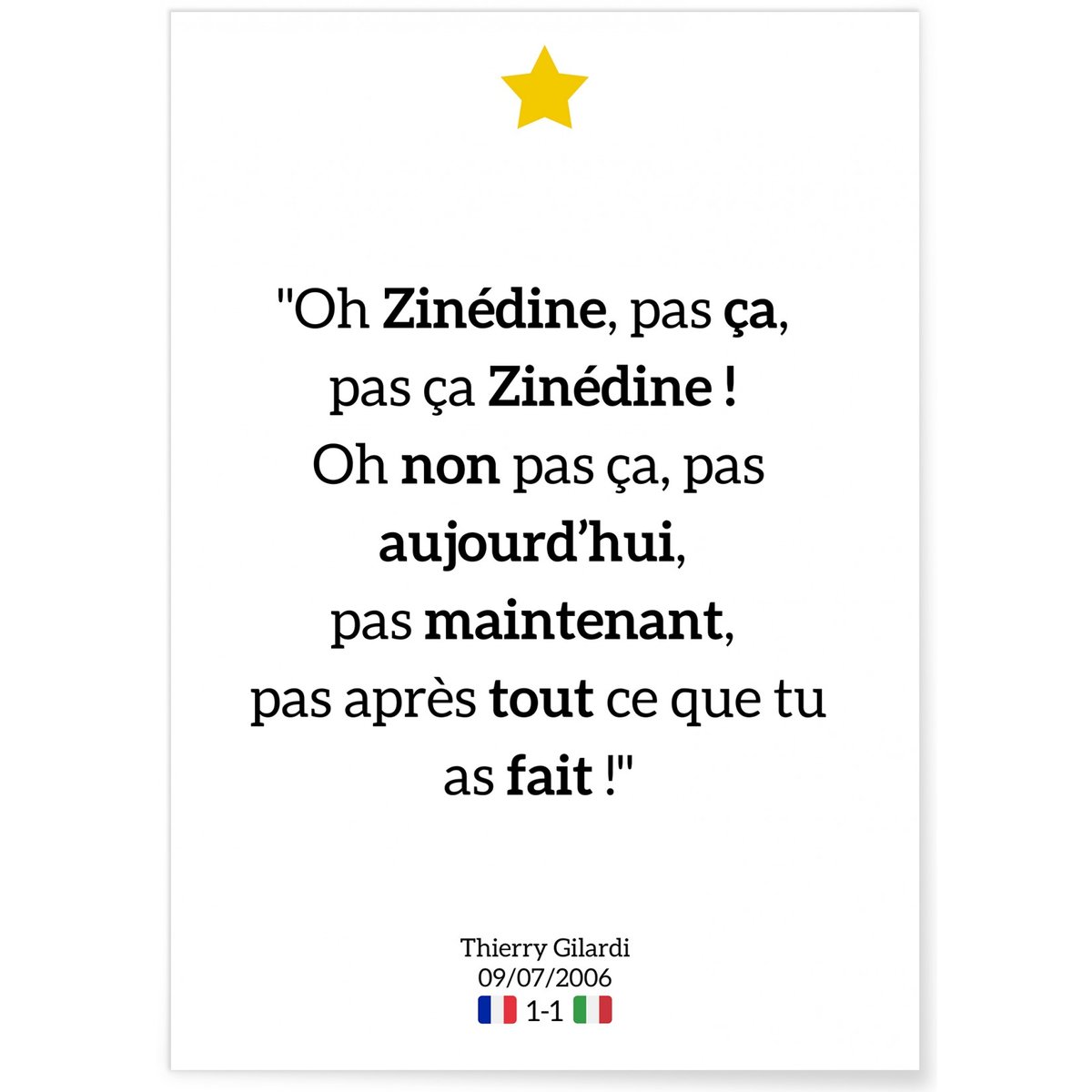 Affiche 'Oh Zinédine, pas ça...' blanc, L'AFFICHERIE