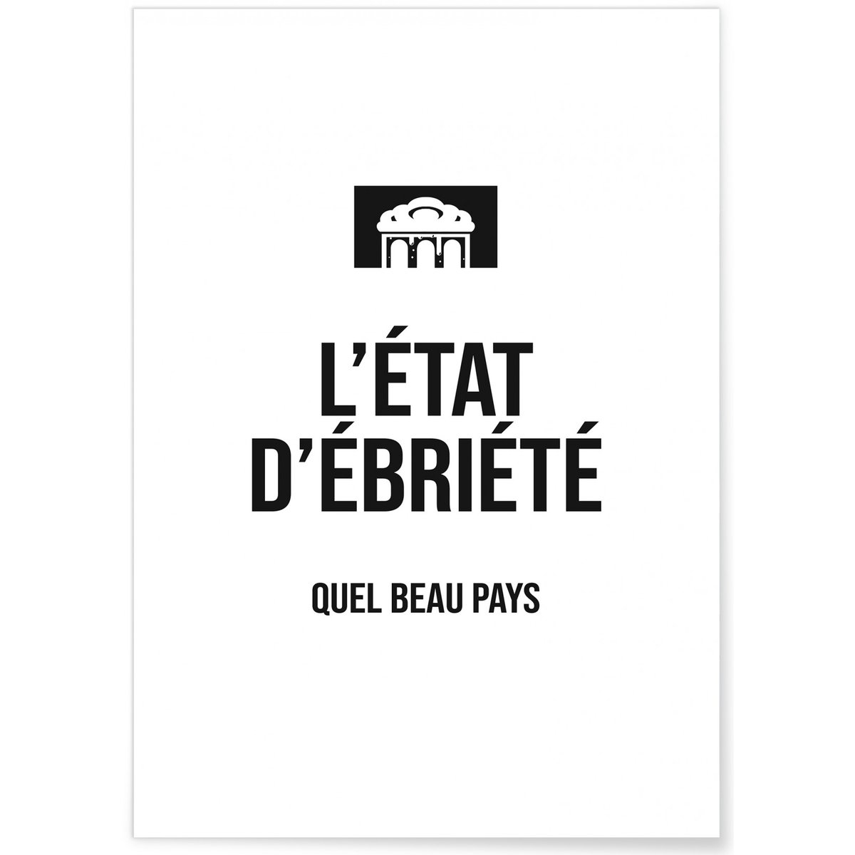 Affiche État d'ébriété blanc, L'AFFICHERIE