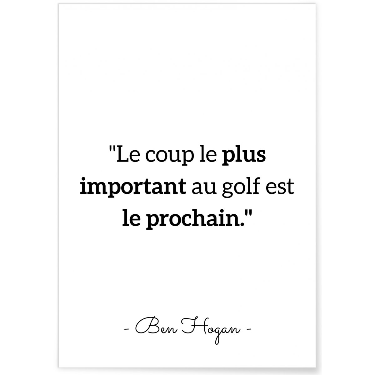 Affiche Ben Hogan: 'Le coup le plus important...' blanc, L'AFFICHERIE