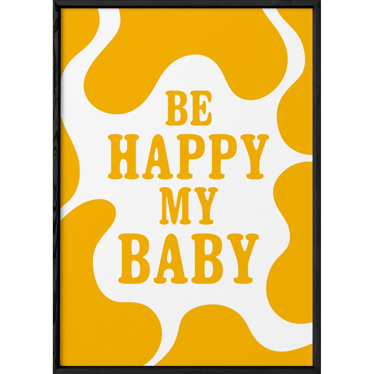 Affiche 'Be happy my baby' blanc, L'AFFICHERIE