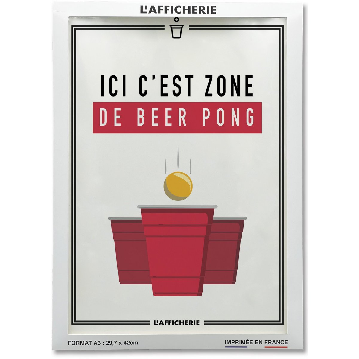 Affiche 'Ici c'est zone de beer pong' blanc, L'AFFICHERIE