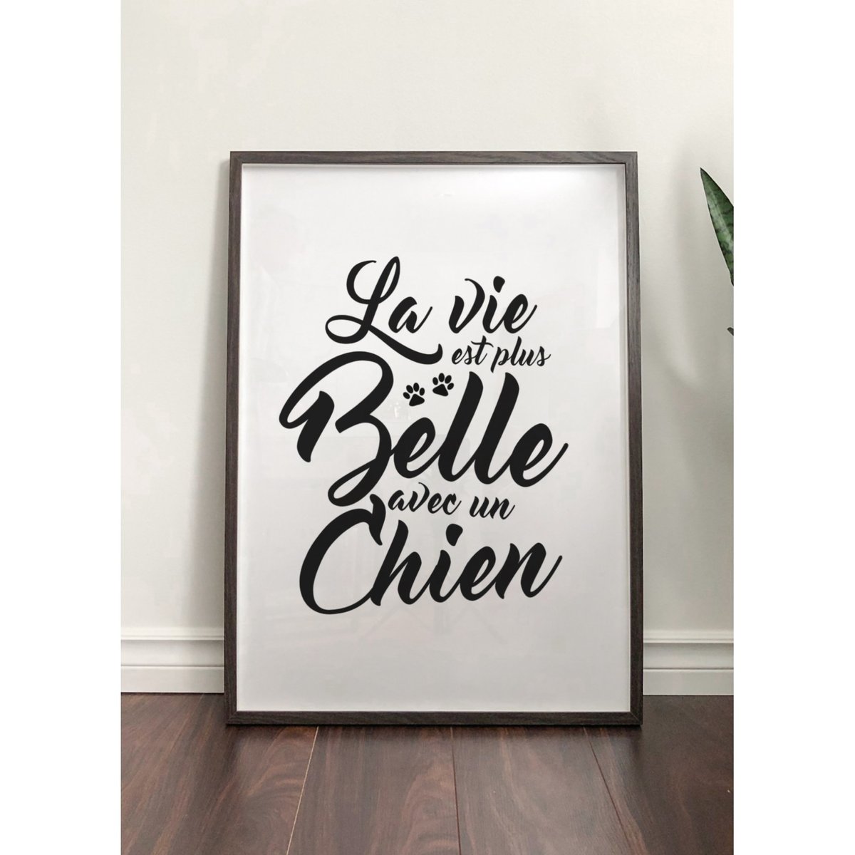 Affiche 'La vie est plus belle avec un chien' blanc, L'AFFICHERIE