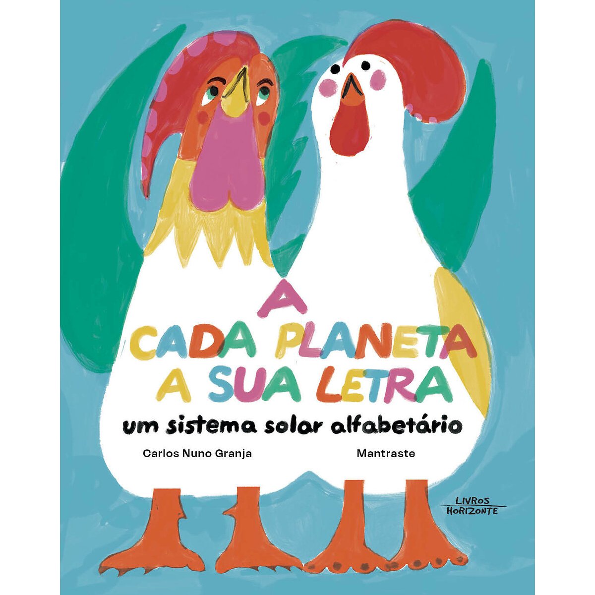 Livro "A cada planeta a sua letra", LIVROS HORIZONTE  multicolor, LIVROS HORIZONTE