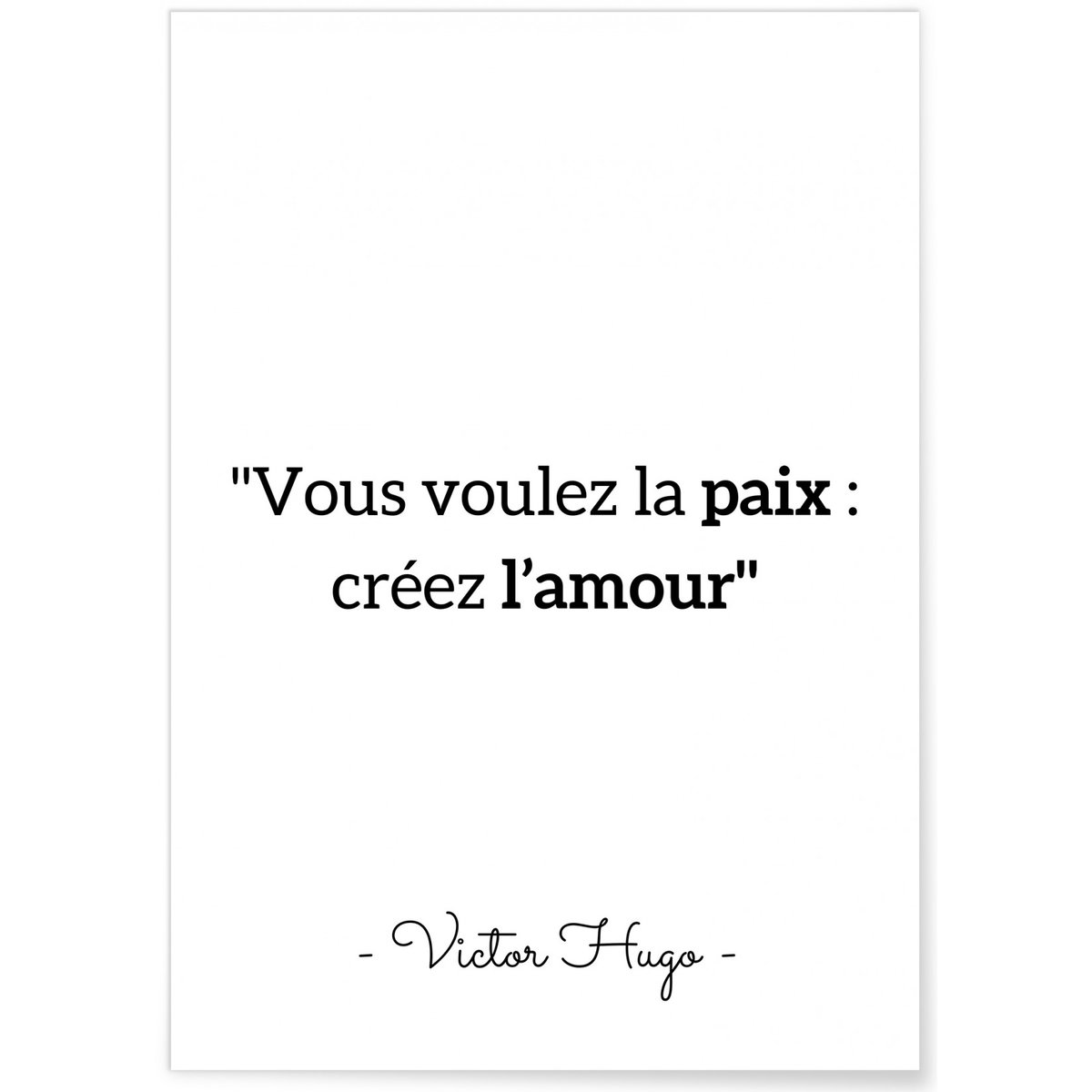 Affiche Victor Hugo ' Vous voulez la paix...' blanc, L'AFFICHERIE