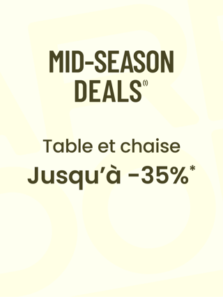 Mid season deals: table et chaise J-35%