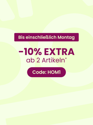 BIS EINSCHLIESSLICH MONTAG : -10% EXTRA ab 2 Artikeln
