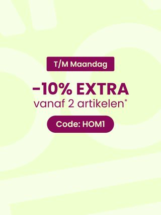 T/M MAANDAG : -10% EXTRA vanaf 2 artikelen.