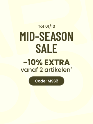 MID-SEASON SALE : T/M 01/10 : 10% EXTRA korting vanaf 2 artikelen.