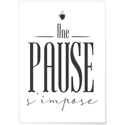 Affiche 'Une pause s'impose' L'AFFICHERIE