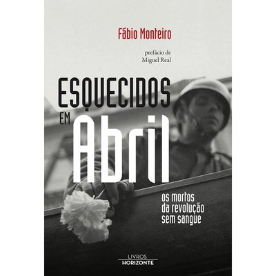 Livro Esquecidos em Abril, LIVROS HORIZONTE LIVROS HORIZONTE