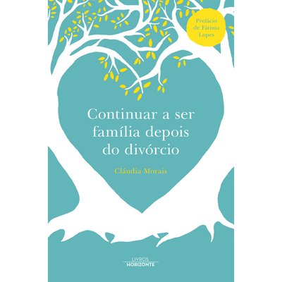 Livro Continuar a ser família depois do divórcio, LIVROS HORIZONTE LIVROS HORIZONTE