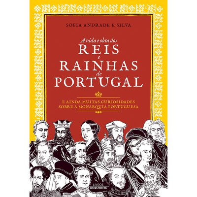 Livro A vida dos reis e rainhas de Portugal, LIVROS HORIZONTE LIVROS HORIZONTE