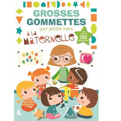 Grosses gommettes A la maternelle PICCOLIA EDITIONS