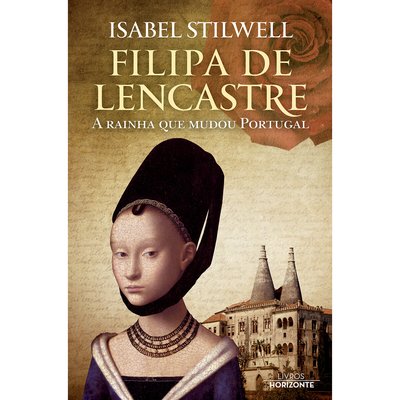 Livro Filipa de Lencastre, LIVROS HORIZONTE LIVROS HORIZONTE