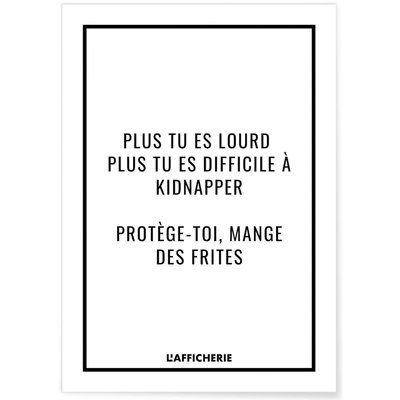 Affiche 'Plus tu es lourd...' L'AFFICHERIE