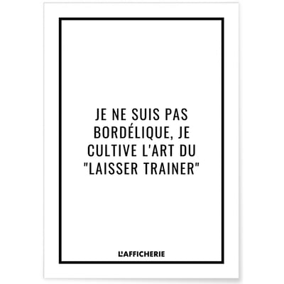 Affiche 'L'art du laisser trainer...' L'AFFICHERIE