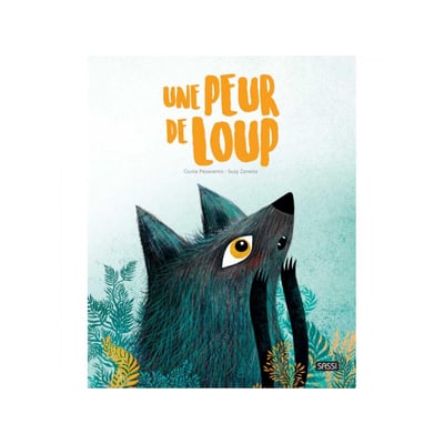 ALBUM ILLUSTRE - Emotions- UNE PEUR DE LOUP SASSI