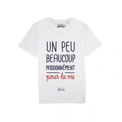 T-shirt Un peu beaucoup passionnément pour la vie - Taille L - Blanc LE FABULEUX SHAMAN