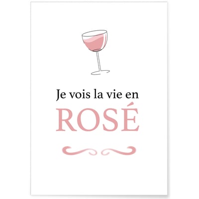 Affiche 'Je vois la vie en rosé' L'AFFICHERIE