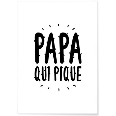 Affiche 'Papa qui pique' L'AFFICHERIE
