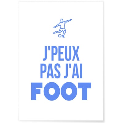 Poster 'Je peux pas j'ai foot' L'AFFICHERIE