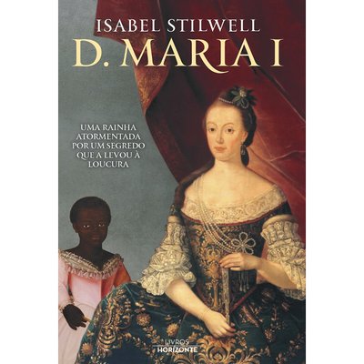 Livro "D. Maria I", LIVROS HORIZONTE LIVROS HORIZONTE