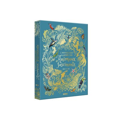 L'anthologie illustrée des animaux fascinants EDITIONS AUZOU