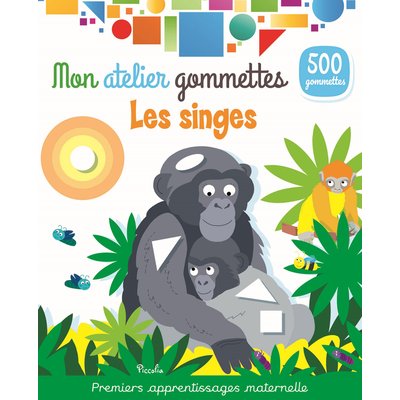 Mon atelier gommettes Les singes PICCOLIA EDITIONS