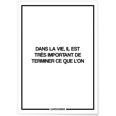 Affiche 'Dans la vie, il est très important...' L'AFFICHERIE