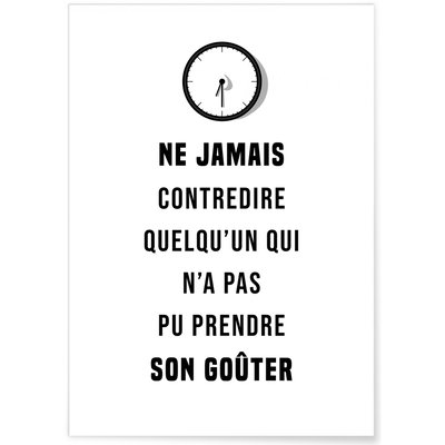 Affiche 'Ne jamais contredire...' L'AFFICHERIE