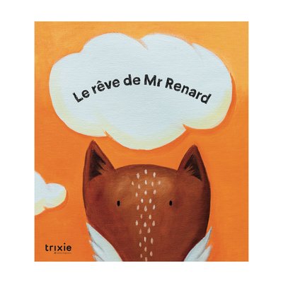 Livre de conte Le rêve du renard devient realite - Trixie TRIXIE