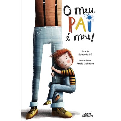 Livro "O meu pai é meu", LIVROS HORIZONTE LIVROS HORIZONTE