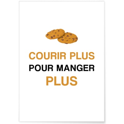 Affiche 'Courir plus pour manger plus' L'AFFICHERIE