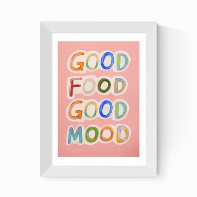 Good Food Good Mood by Kartika Paramita EAST END PRINTS
