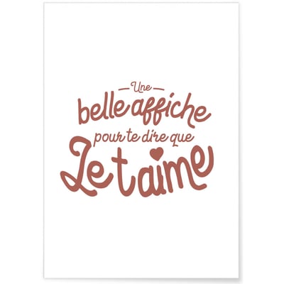 Affiche 'Une belle affiche pour te dire...' L'AFFICHERIE