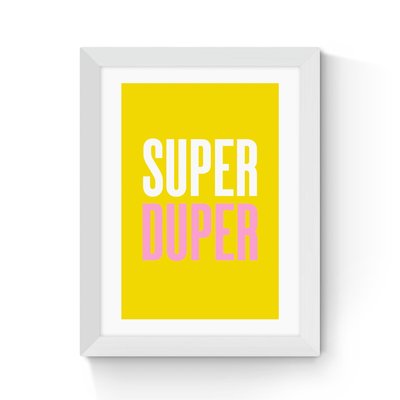 Super Duper by Oh Fine! Art EAST END PRINTS