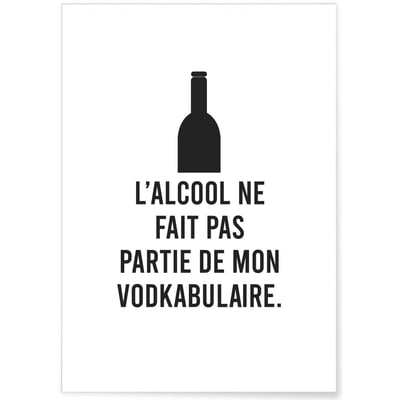 Affiche 'L'alcool ne fait pas partie de mon vodkabulaire' L'AFFICHERIE