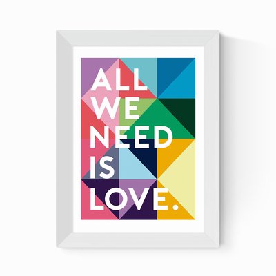 All We Need Is Love Print EAST END PRINTS