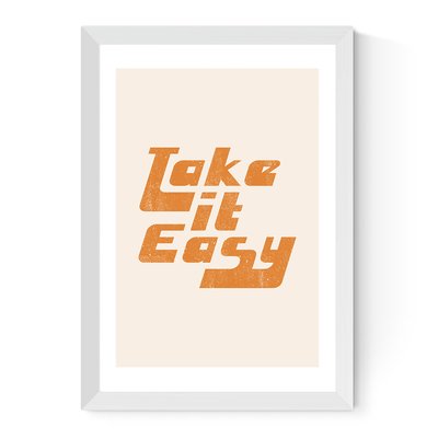 Take It Easy by Sundry Society Print EAST END PRINTS