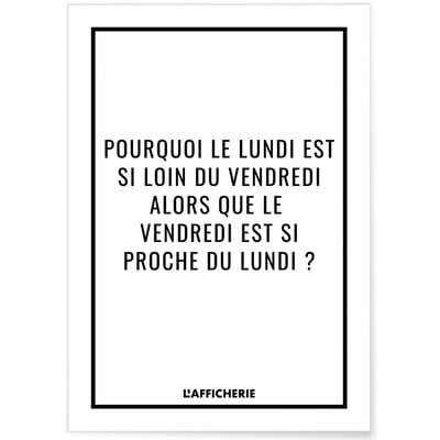 Affiche 'Pourquoi le lundi' L'AFFICHERIE