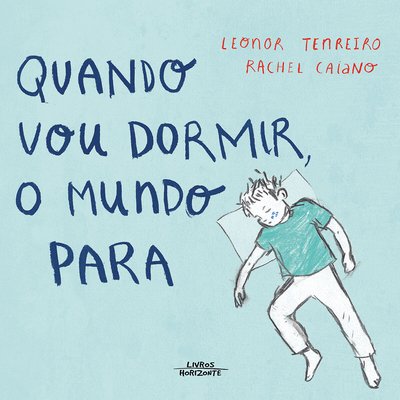 Livro Quando vou dormir, o mundo para LIVROS HORIZONTE