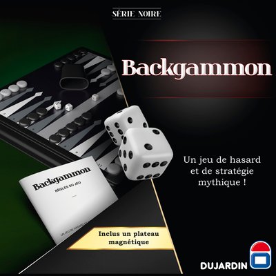 Serie Noire Backgammon le jeu DUJARDIN