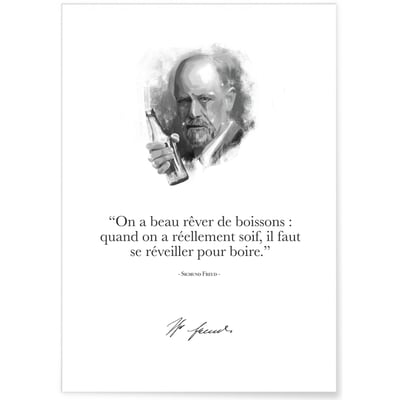 Affiche Freud : 'On a beau rêver de boissons...' L'AFFICHERIE