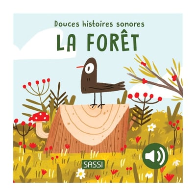 Douces histoires sonores La forêt SASSI JUNIOR