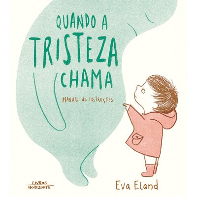 Livro Quando a Tristeza Chama - Manual de instruções LIVROS HORIZONTE