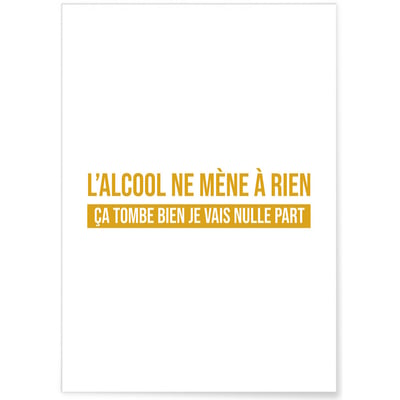 Affiche 'L'alcool ne mène à rien...' L'AFFICHERIE