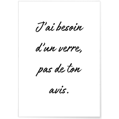 Affiche 'J'ai besoin d'un verre...' L'AFFICHERIE