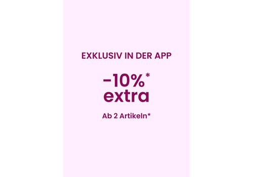 10 EXTRA* Exklusiv in der App